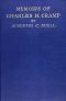 [Gutenberg 57081] • The Memoirs of Charles H. Cramp